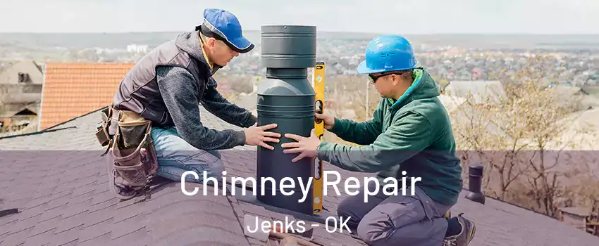  Chimney Repair Jenks - OK