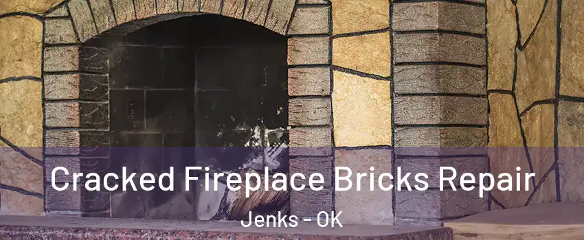  Cracked Fireplace Bricks Repair Jenks - OK