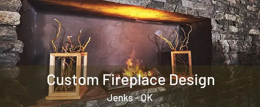  Custom Fireplace Design Jenks - OK