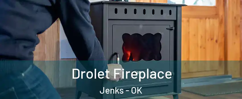  Drolet Fireplace Jenks - OK