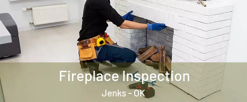  Fireplace Inspection Jenks - OK