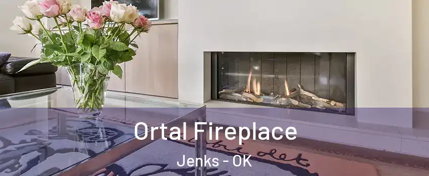  Ortal Fireplace Jenks - OK